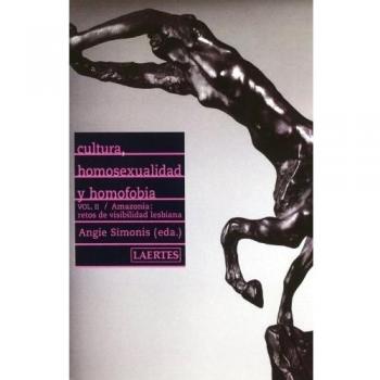 Cultura, Homosexualidad Y Homofobia V Ii: Amazonia: restos de visibilidad lesbiana: 47