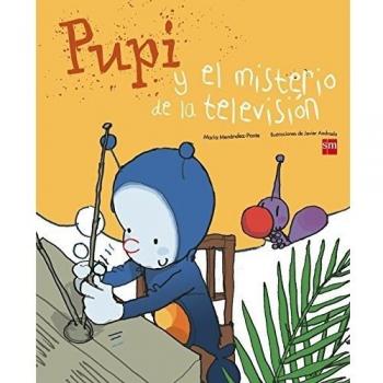 Pupi y el misterio de la televisión - Maria Menendez-ponte