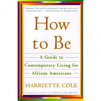Guía de Vida Contemporánea para Afroamericanos: Cómo Ser de Harriette Cole (Edición en Tapa Blanda)