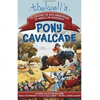 Thelwell's Pony Cavalcade: Angels on Horseback, a Leg in Each Corner, Riding Academy