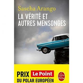 La Vérité et autres mensonges Arango, Sacha Livre de Poche (LGF) Libro 2017