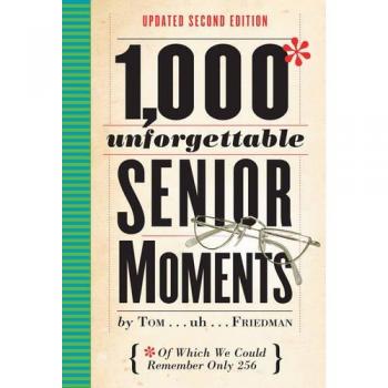 1,000 Unforgettable Senior Moments