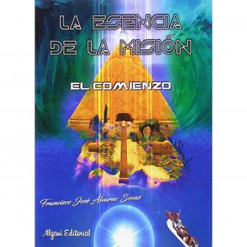 La esencia de la misión: El comienzo
