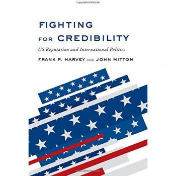 Fighting for Credibility: U.S. Reputation and International Politics