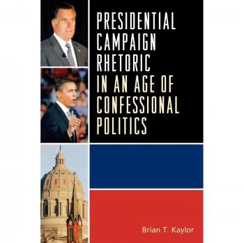 Presidential Campaign Rhetoric: Analyzing Confessional Politics in Political Communication