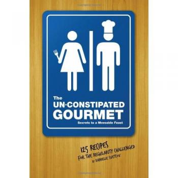 Un-Constipated Gourmet