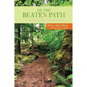 On the Beaten Path: An Appalachian Pilgrimage by Robert Rubin - Travel Memoir and Hiking Guide