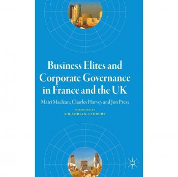 Business Elites and Corporate Governance in France and the UK