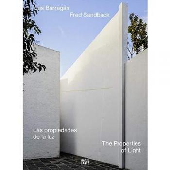 Luis Barragán, Fred Sandback: Las propiedades de la luz / The Properties of Light