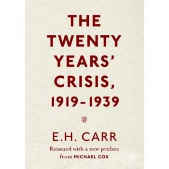 The Twenty Years' Crisis, 1919-1939: Reissued with a new preface from Michael Cox
