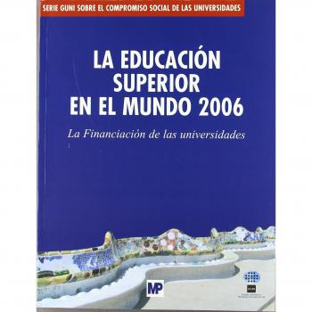 Educación superior en el mundo 2006, La: financiación de las universidades