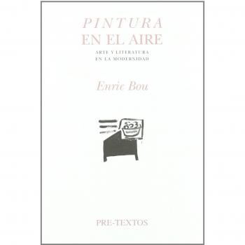 Pintura en el aire. Arte y literatura en la modernidad