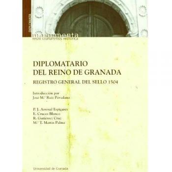 Diplomatario del Reino de Granada: Registro General del Sello 1504