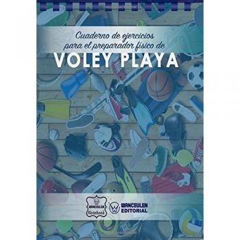 Cuaderno de Ejercicios para el Preparador Físico de Voley Playa