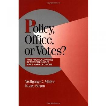 Political Decision-Making in Western Europe: Policy, Office, or Votes? (Cambridge Studies in Comparative Politics)