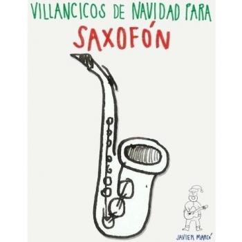 Villancicos de Navidad para Saxofón: Canciones para Saxofón Alto · Barítno · Tenor · Soprano