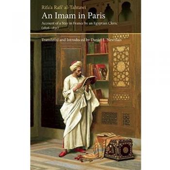 An Imam in Paris: Account of a Stay in France by an Egyptian Cleric
