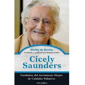 Cicely Saunders: Fundadora del movimiento Hospice de Cuidados Paliativos