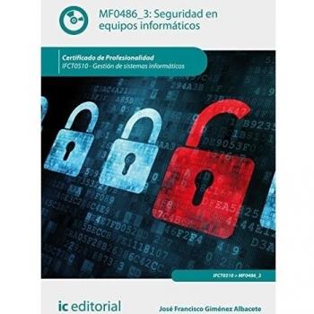 Seguridad en equipos informáticos. IFCT0510 - Gestión de sistemas informáticos