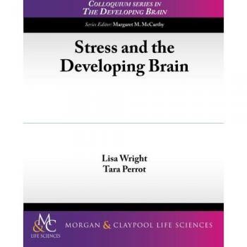 Libro Estrés y el Cerebro en Desarrollo - Conferencias sobre el Cerebro en Desarrollo, Edición en Rústica