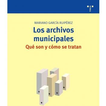 Los archivos municipales: qué son y cómo se tratan