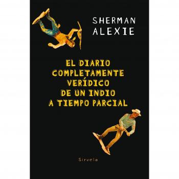 El diario completamente verídico de un indio a tiempo parcial: 278 - Sherman Alexie