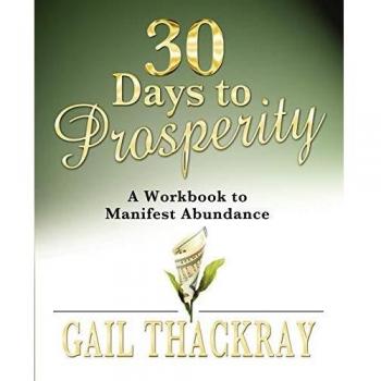 30-Day Abundance Manifestation Workbook by Gail Thackray
