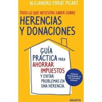 Todo lo que necesitas saber sobre herencias y donaciones: Guía práctica para ahorrar impuestos y evitar problemas en una herencia
