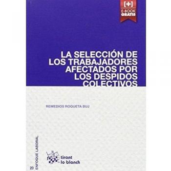 La Selección de los Trabajadores Afectados por los Despidos Colectivos