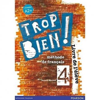 Trop bien ! 4 livre de l'élève - 9788498377156