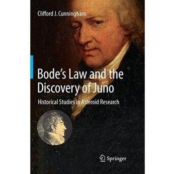 Bodes Law and the Discovery of Juno: Historical Studies in Asteroid Research