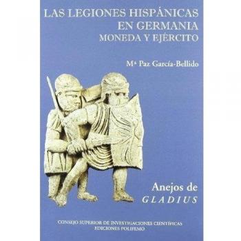 Las legiones hispánicas en Germania: Moneda y ejército