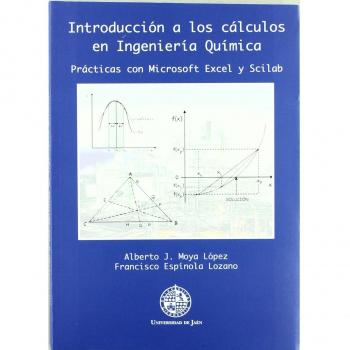 Introducción a los cálculos en Ingeniería Química: Prácticas con Microsoft Excel y Scilab