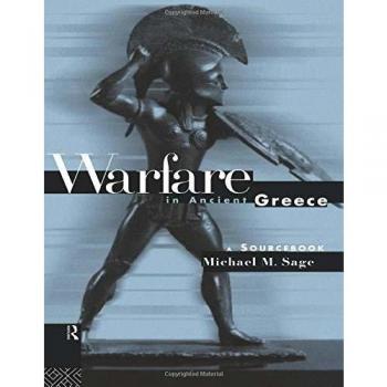 Warfare in Ancient Greece: A Sourcebook