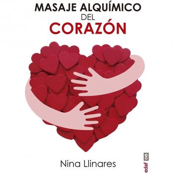 Masaje alquímico del corazón - LLINARES,NINA