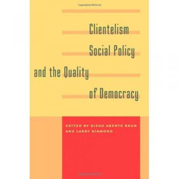 Clientelism, Social Policy, and the Quality of Democracy