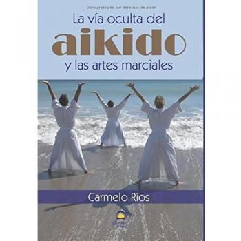 La Vía oculta del aikido y Las Artes marciales
