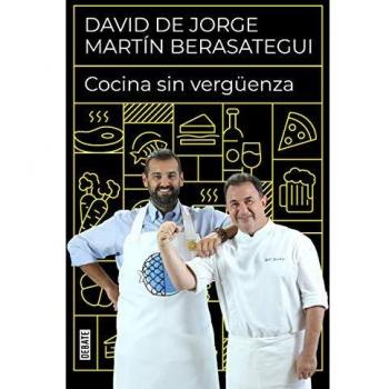 Cocina sin vergüenza: Recetas para disfrutar comiendo en casa