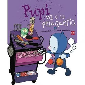 Pupi va a la peluquería - Maria Menendez-ponte