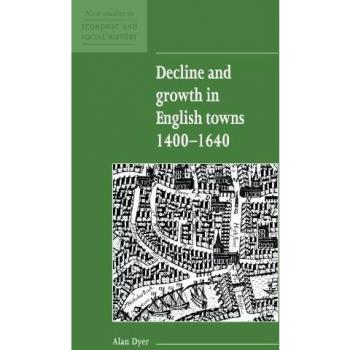 Decline and Growth in English Towns 1400-1640: Economic and Social History Analysis
