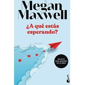 ¿A qué estás esperando? (Biblioteca Megan Maxwell