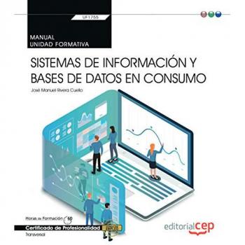 Manual. Sistemas de información y bases de datos en consumo - Rivera Cuello Jose Manuel