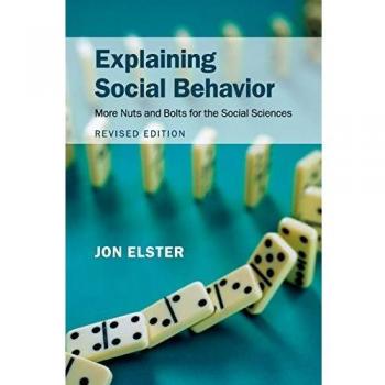 Jon Elster Explaining Social Behavior by Cambridge University Press