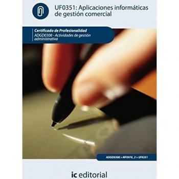 Aplicaciones informáticas de la gestión comercial. adgd0308 - actividades de gestión administrativa