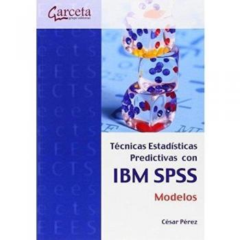 Técnicas estadísticas predictivas con IBM SPSS: Modelos