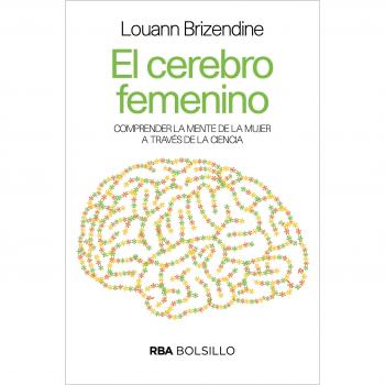 EL CEREBRO FEMENINO - BRIZENDINE , LOUANN