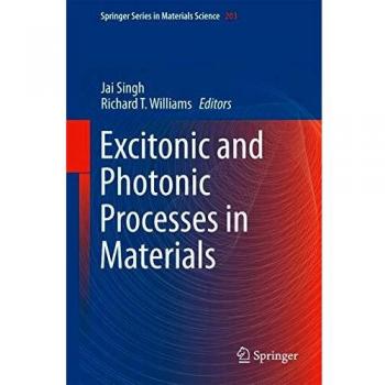 Excitonic and Photonic Processes in Materials: 203