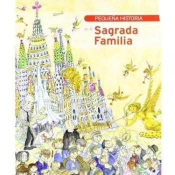 Pequeña historia de la Sagrada Familia: Pequena Historia de la Sagrada Familia