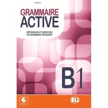 Grammaire Active B1 - Libro de gramática francesa con CD y contenido digital, ejercicios y referencias para escuelas superiores