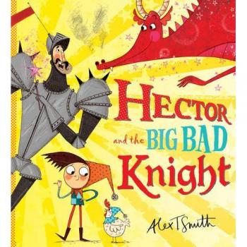 Hector and the Big Bad Knight: 1